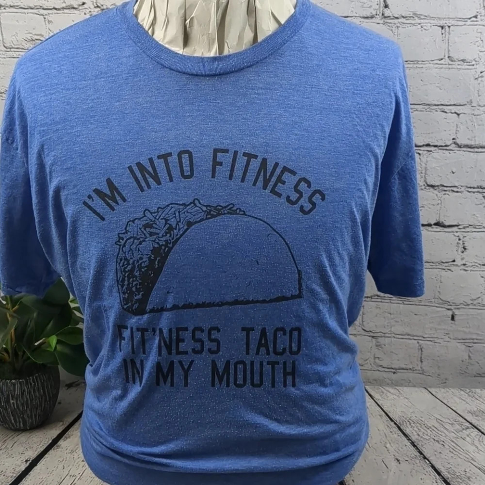 "I'm into fitness taco in my mouth" T shirt humor funny, 2XL, XXL - Picture 1 of 5